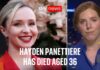Hayden Panettiere - who starred in Heroes and Nashville - has died aged 36