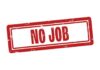 Unexpected Job Loss Jolts Washington Red stamp with the text 'NO JOB'